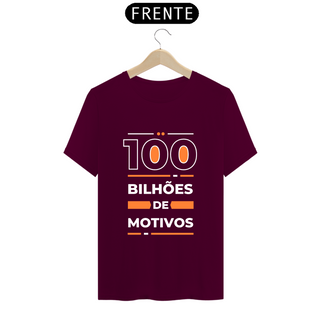 Nome do produtoT-shirt Classic 100 Bilhões de Motivos