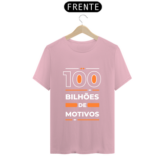 Nome do produtoT-shirt Classic 100 Bilhões de Motivos