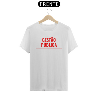 Nome do produtoCamiseta [gestão pública] {cores diversas} - frente - eu faço gestão pública