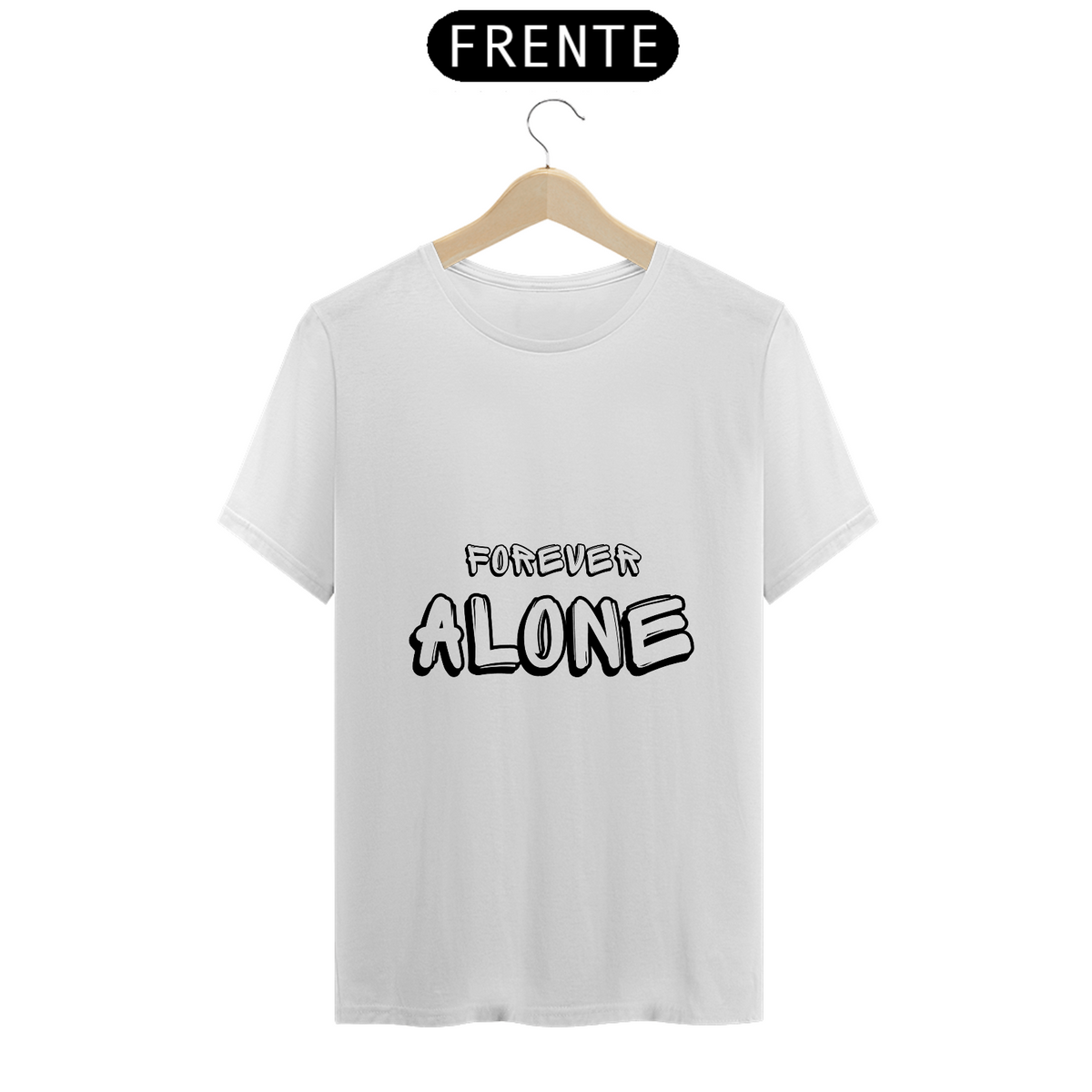 Nome do produto: Camiseta - Forever Alone