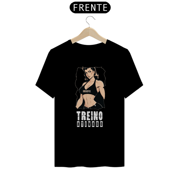 T-SHIRT QUALITY - TREINO ATIVADO