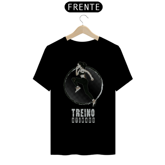 T-SHIRT QUALITY - TREINO ATIVADO