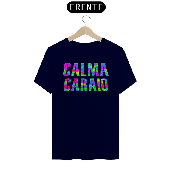 Camiseta CALMA CARAIO