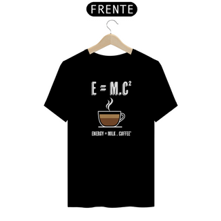 E=mc2 - Energy = milk  . coffee (cores escuras)