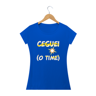 Nome do produtoT-shirt - baby look - Ceguei o time