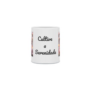 Nome do produtoCaneca Cultive a serenidade