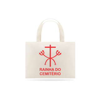 Eco Bag Rainha do Cemitério