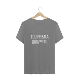 Camiseta Unissex Plus Size Equipe Bala