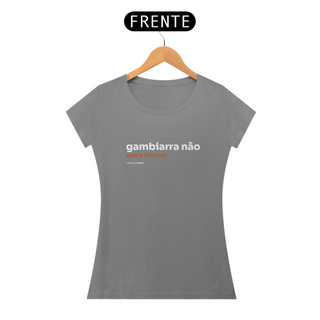 Nome do produtoCamiseta Feminina Gambiarra Não, Ajuste Técnico!