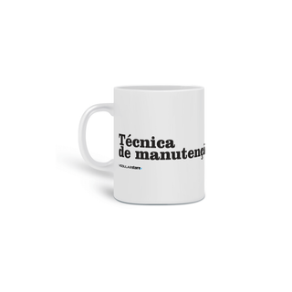 Nome do produtoCaneca Técnico(a) de Manutenção, o(a) Melhor!