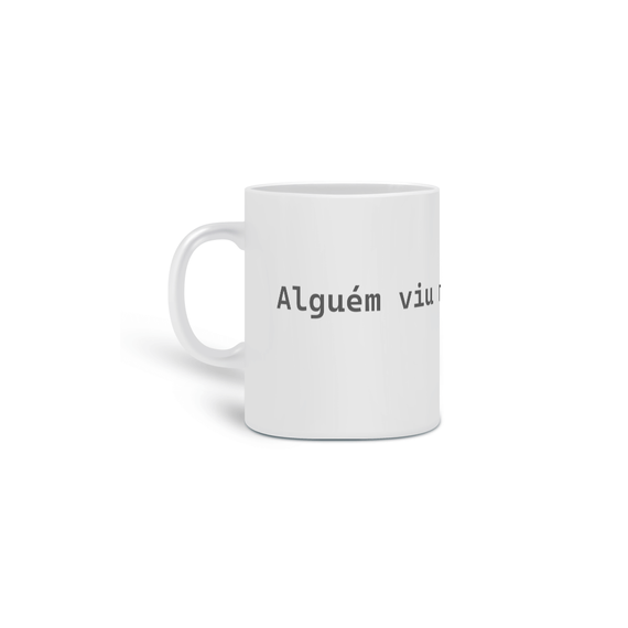 Caneca Alguém viu minha chave 10?