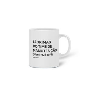 Nome do produtoCaneca Lágrimas da Manutenção 