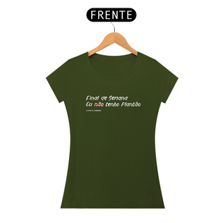 Nome do produtoCamiseta Feminina Folga de Final de Semana (ou não)