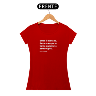 Nome do produtoCamiseta Feminina A Culpa é do Turno Anterior