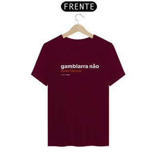 Camiseta Masculina Gambiarra Não, Ajuste Técnico!