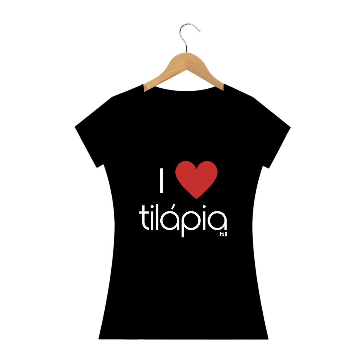 Nome do produto: I love Tilápia - Feminino Texto Branco