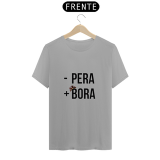 Nome do produtoT-shirt ´´- Pera + Bora``