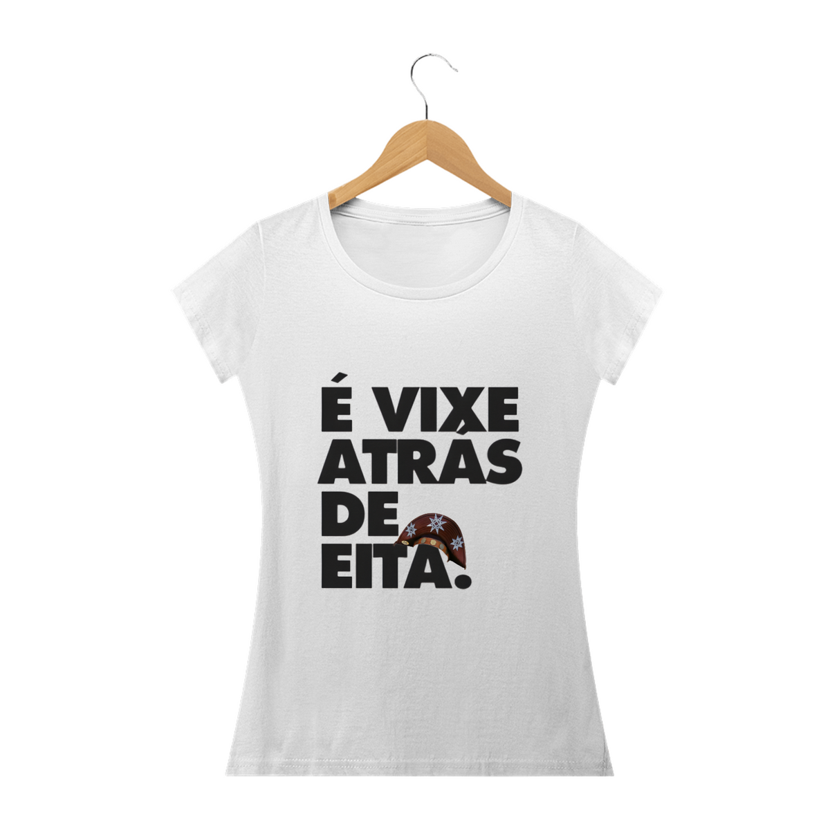 Nome do produto: T-shirt É vixe atrás de eita