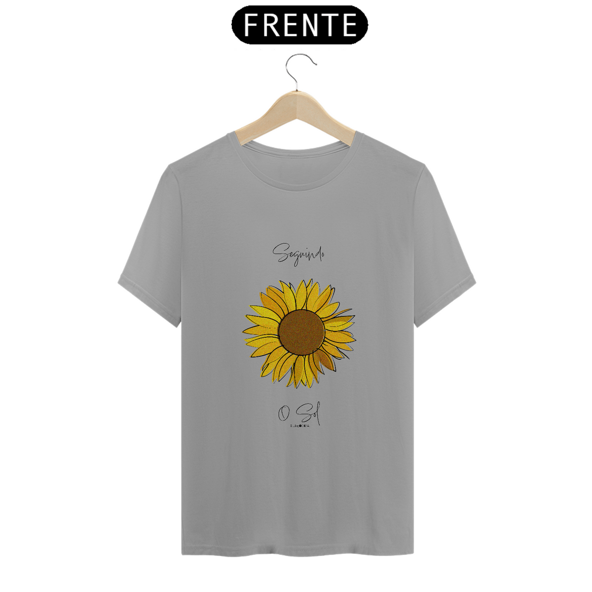 Nome do produto: Camiseta T-shirt Quality - Frase Seguindo o sol