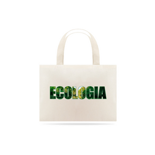 Eco bag - Frases criativas – Ecologia 
