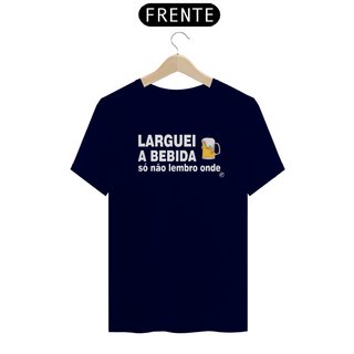 Nome do produtoCamiseta de Boteco Larguei a bebida, só não lembro onde