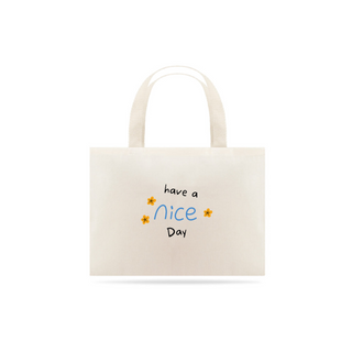 Ecobag Have a Nice Day