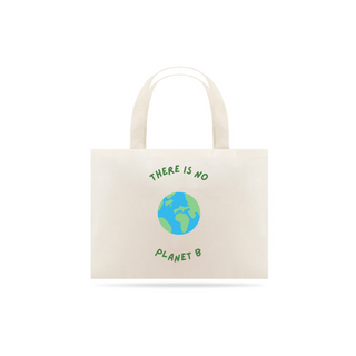 Ecobag There is no Planet B