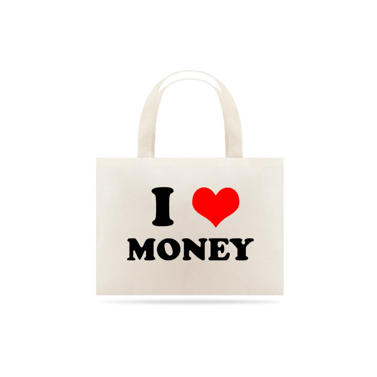 Nome do produto: Sacola Ecobag Frase I Love Money