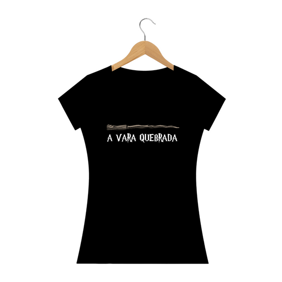 Camiseta - A vara quebrada - Premium