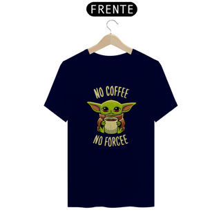 Nome do produtoCamisa No Coffee No Force