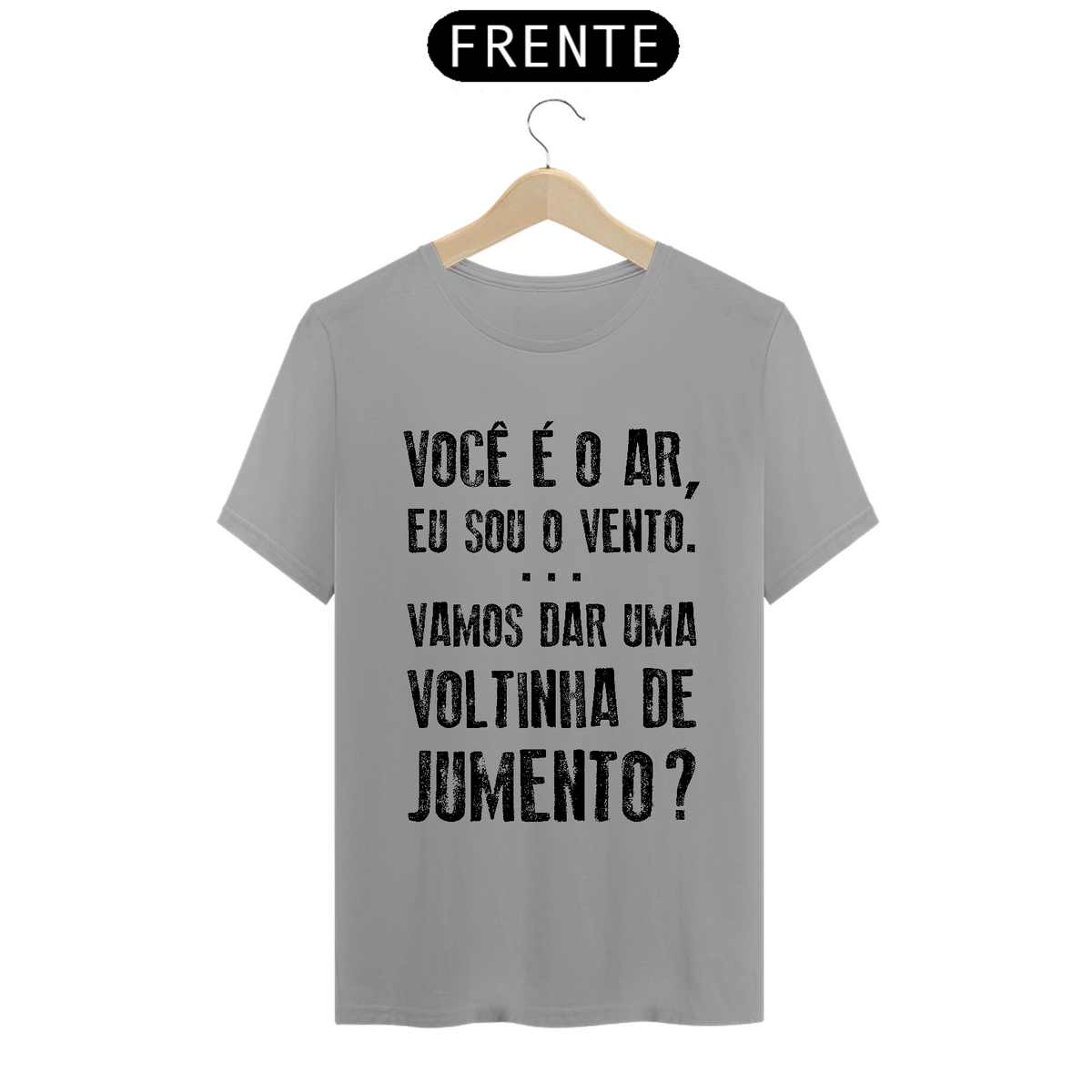 Nome do produto: T-Shirt Frases Você é o Ar eu sou vento...