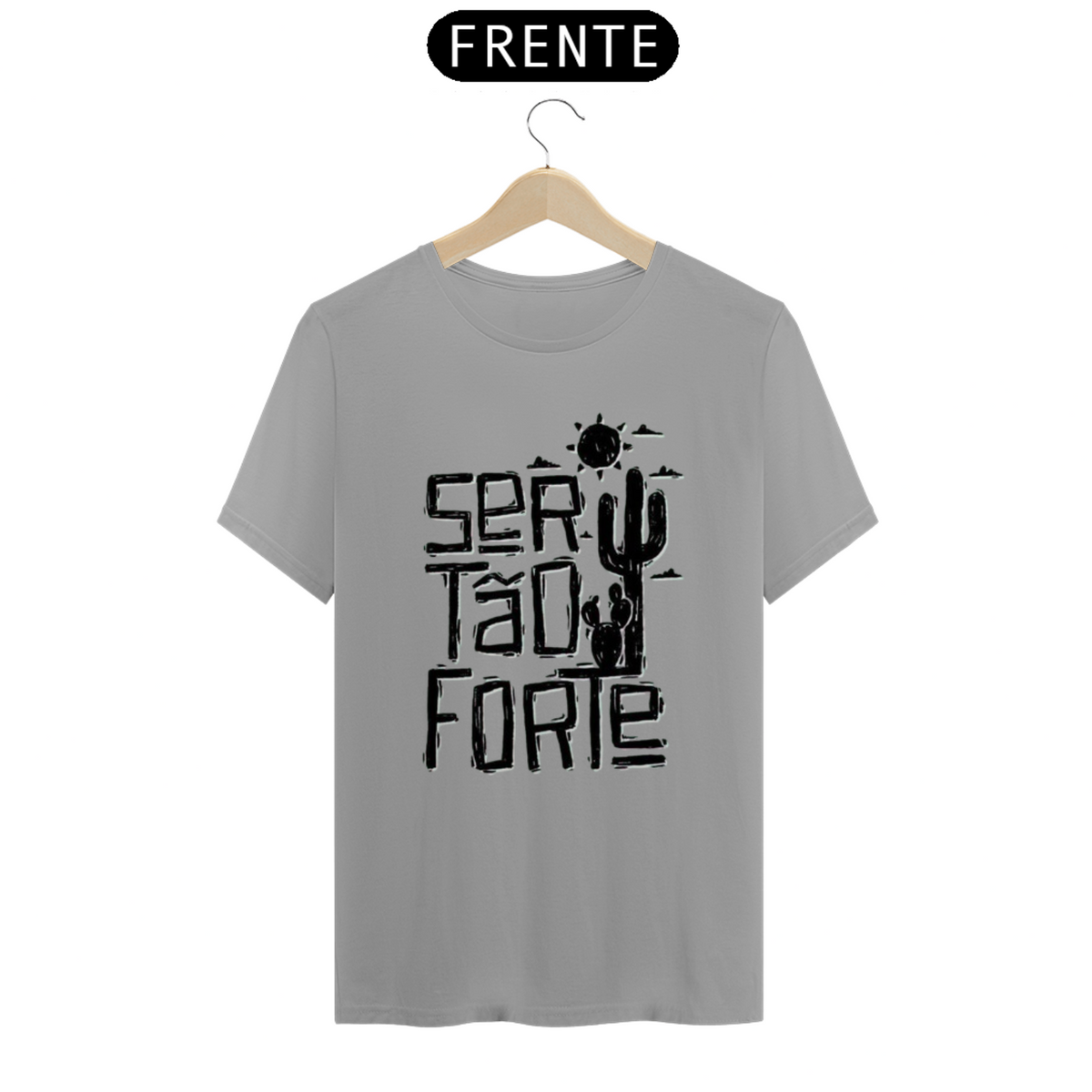 Nome do produto: T-Shirt Quality Sertão Forte