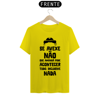 Nome do produtoT-Shirt Frase Se avexe não que amanha....