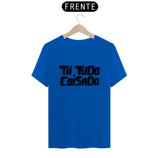 Nome do produtoT-Shirt Ta Tudo Coisa