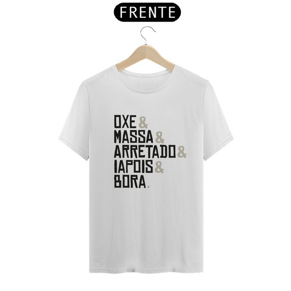 T-Shirt Quality Frases Oxe Massa Arretado Iapois Bora