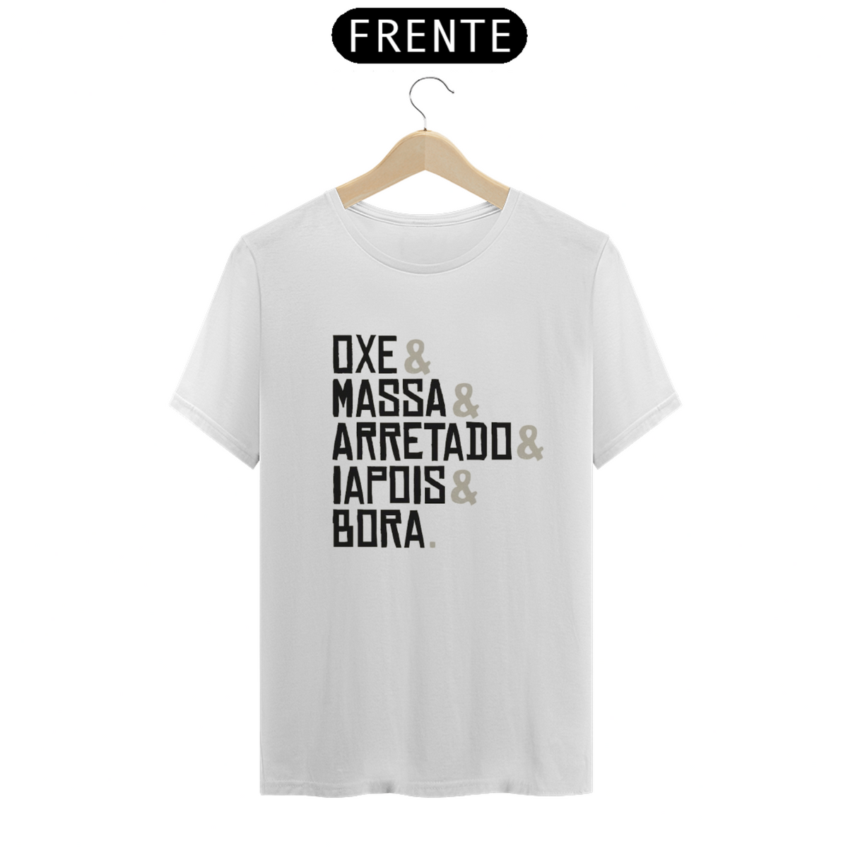 Nome do produto: T-Shirt Quality Frases Oxe Massa Arretado Iapois Bora