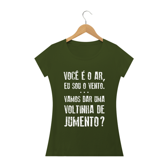 Camiseta Feminina Frases Voce e o ar eu sou o vento...