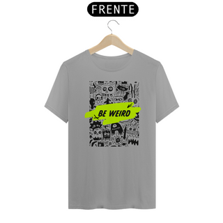 Camiseta - Be Weird Doodle