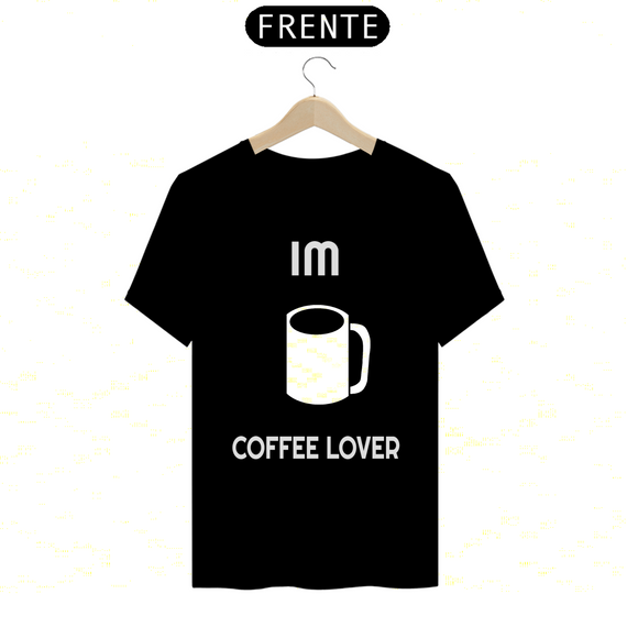 Blusa com estampa de café im coffee lover