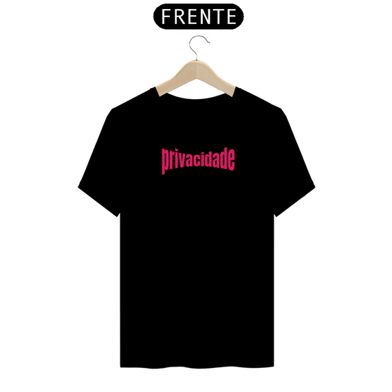 Camiseta Premium | Privacidade - Frazziei