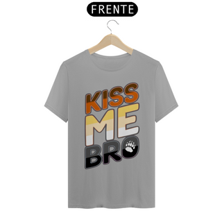 Nome do produtoKiss me Bro - Quality