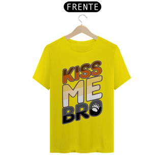 Nome do produtoKiss me Bro - Quality