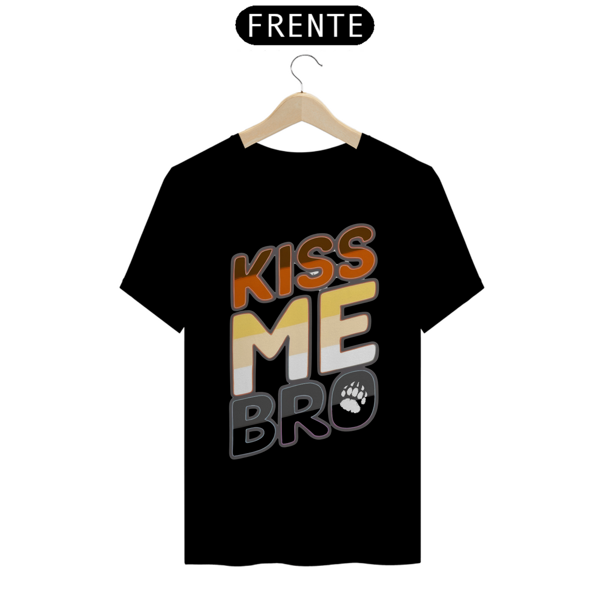 Nome do produto: Kiss me Bro - Quality