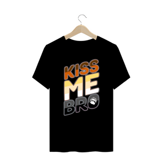 Kiss me Bro - Plus Size