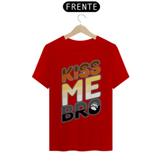 Nome do produtoKiss me Bro - Quality