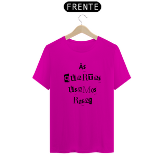 Camiseta Meninas Malvadas | Às Quartas Usamos Rosa
