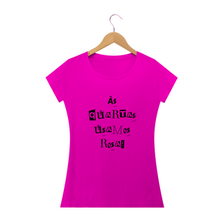 Camiseta Meninas Malvadas | Baby Look | Às Quartas Usamos Rosa