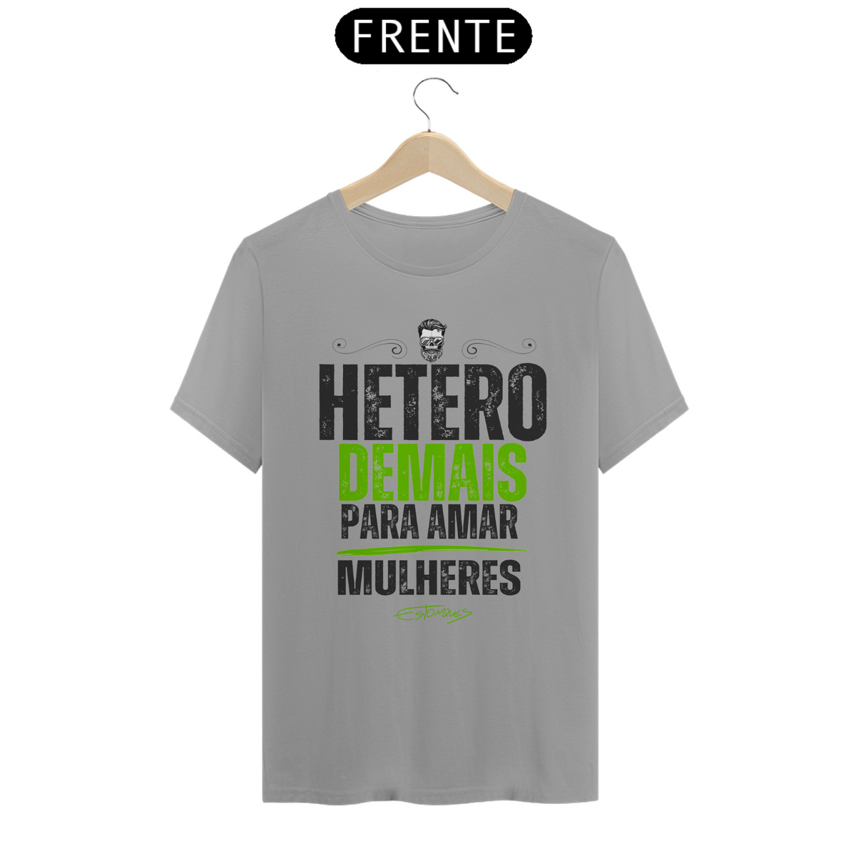 Nome do produto: Camiseta Hetero Demais para Amar Mulheres