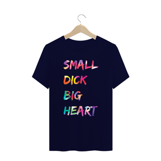 Nome do produtoCamiseta Small Dick Big Heart (Plus Size)