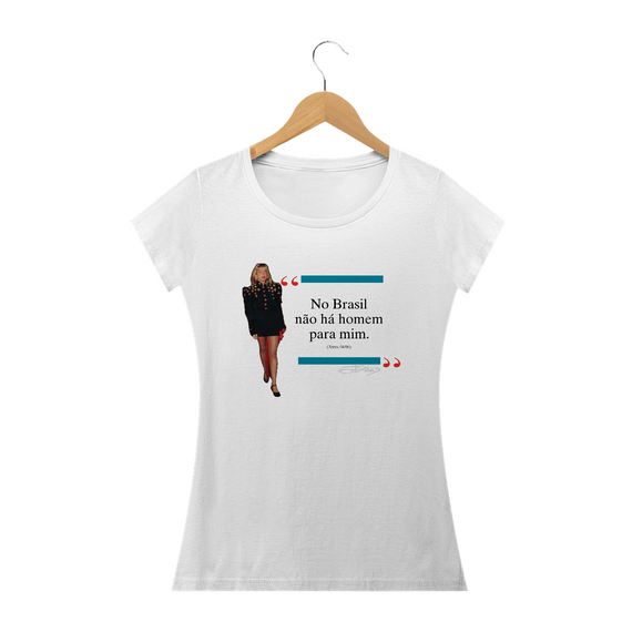 Camiseta Xuxa (No Brasil Não Há Homem Para Mim)